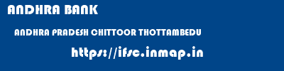 ANDHRA BANK  ANDHRA PRADESH CHITTOOR THOTTAMBEDU   ifsc code